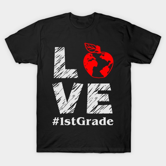 love 1st grade T-Shirt by busines_night